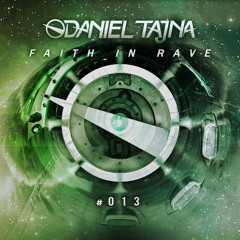 Daniel Tajna - Faith In Rave #013 [FIR013]