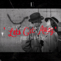 "LET'S GET AWAY" ft. SAHRI [Prod. thLttry™]
