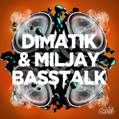 Dimatik & Miljay- Bass Talk (Haber & Tyron Hapi Remix)