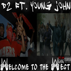 D2 - Welcome To The West (FT.Young John)