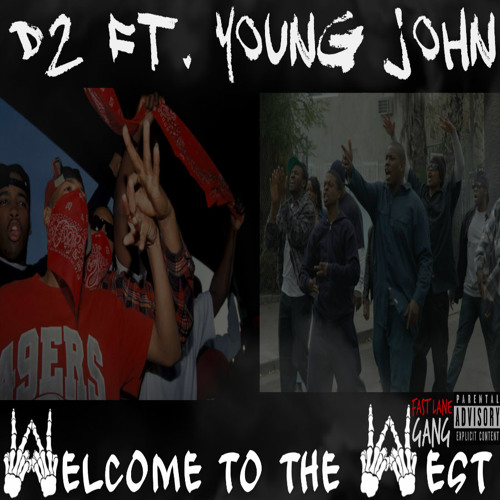 D2 - Welcome To The West (FT.Young John)