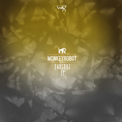MonkeyRobot -  Generation | Earshot Ep (Out Now)