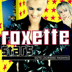 Roxette - Stars (Guto Loureiro Mashmix) DEMO