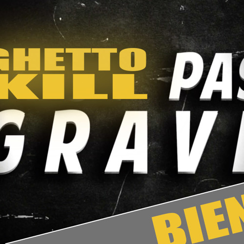 GHETTO.KILL( Extrait )- Pas Grave - 2014 ( DJ Eliwanted Mastering )