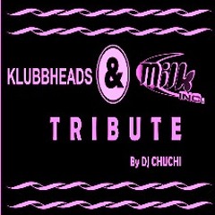 TRIBUTE TO KLUBBHEADS & MILK INC