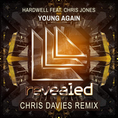 Hardwell Feat. Chris Jones - Young Again (Chris Davies Remix)