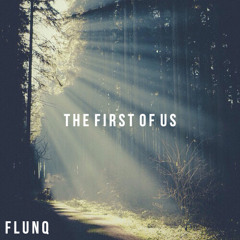 The First Of Us (FREE DOWNLOAD)