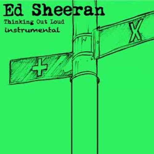 ed sheeran thinking out loud instrumental half step lower ed sheeran thinking out loud instrumental half step lower