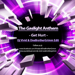 The Gaslight Anthem - Get Hurt (Dj Vivid & OneBrotherGrimm Edit)