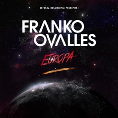 Franko Ovalles - Europa (Original Mix)