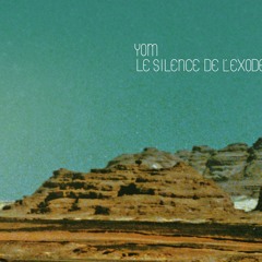 YOM - Le Silence De L'exode -Rouge