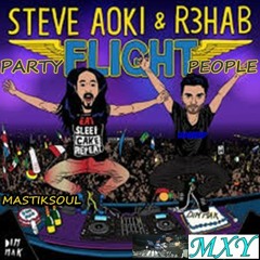 Mastiksoul - Steve Aoki & R3hab Party People Flight (MONXI DJ MASHUP)  2014