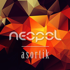 Neopol - Asortik (Original Mix)*OUT NOW ON BEATPORT*
