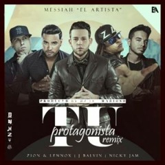 Messiah Ft. Nicky Jam, J Balvin, Zion Y Lennox – Tu Protagonista (Official Remix)