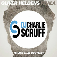 Oliver Heldens - Koala (Charlie Scruff Bootleg)