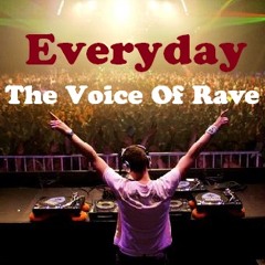 Intelligence music - Everyday The Voice Of Rave (Free Download) Steve, family & friends... Remix