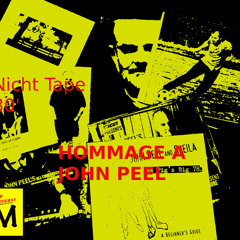 Nicht Tape / Hommage à John Peel, DJ et Broadcaster