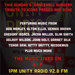 THE DANCEHALL SURGERY - SUNDAY 26th OCT 2014 - UNITY RADIO - TRIBUTE TO REGGAE ICONS