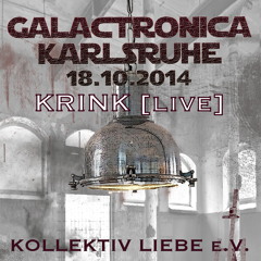 KRINK [live] @ GALACTRONICA KARLSRUHE | KOLLEKTIV LIEBE EVENT