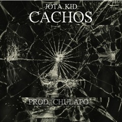 Jota Kid - Cachos (Prod. Chulapo)