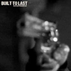 BUILT TO LAST - Corrado' Playlist Part°1 - 13.03.2014