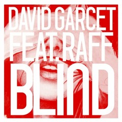 David Garcet - Blind ft. Raff