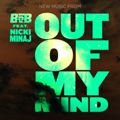 B.O.B Feat Nicki Minaj - Out Of My Mind (Krum Fresh Bubble Remix)