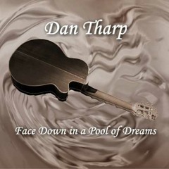 Face Down in a Pool of Dreams