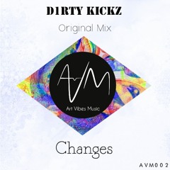 D1rty Kickz - Changes (Original Mix)[Free Download]