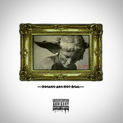 Dreams Are Not Real - (Prod by. Cokayn)