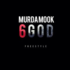 Murda Mook - 6 God Freestyle