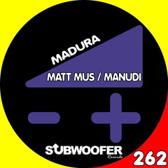 [SUB262] Matt Mus - Madura