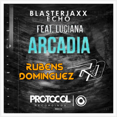 Blasterjaxx - Echo ft Luciana. Arcadia Vocal Mix (Rubens Dominguez Edit)