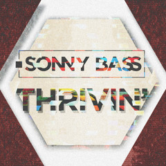 Sonny Bass - Thrivin' (Original Mix)