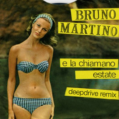 Bruno Martino - E La Chiamano Estate (Deepdrive Remix)