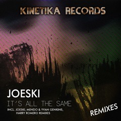 Joeski - It's All The Same Rmx's (Joeski's Its Not The Same Rmx)Kinetika Records