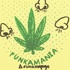 FunkVoyage - Funkamania (Prod. Wrex Mason)