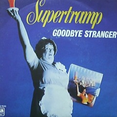 Goodbye Stranger (Supertramp)
