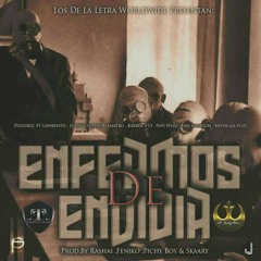 Enfermos De Envidia -Lawrentis & Pouliryc ft Juanka el problematic, papi wilo, barber, eme carrion, kevin