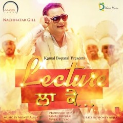 Lecture Laa Ke -- Nachhatar Gill --