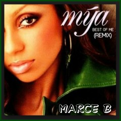 Mya Best Of Me (Remix) (Produced By Marce B)