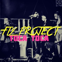 Fly Project - Toca Toca (Irving Solórzano)HrchVsTrbl lml LINK DE DESCARGA EN LA DESCRIPCIÓN