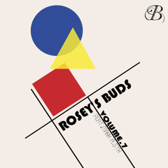 Rosey's Buds VOL.7 Feat. Mark Plstk (Blind I For The Kids)