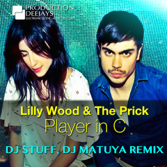 Lilly Wood & The Prick - Prayer In C (DJ Stuff, DJ Matuya Remix)