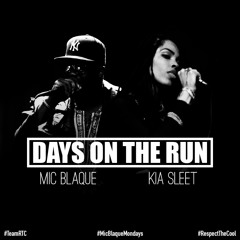 Mic Blaque - Days On The Run feat. Kia Sleet