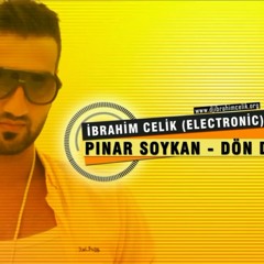 İbrahim Çelik & Pınar Soykan (& Orhan Ölmez) - Dön Desem (Electronic) 2014