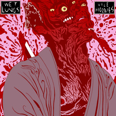 WET LUNGS "Space Garbage"