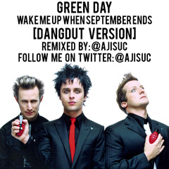 Green Day - Wake Me Up When September Ends [Dangdut Version by @ajisuc]