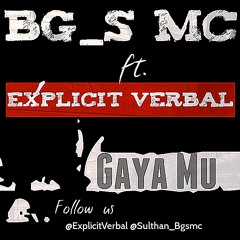 GAYA MU ft. EXPLICIT VERBAL