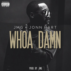 JMG X JONN HART - "WHOA DAMN"